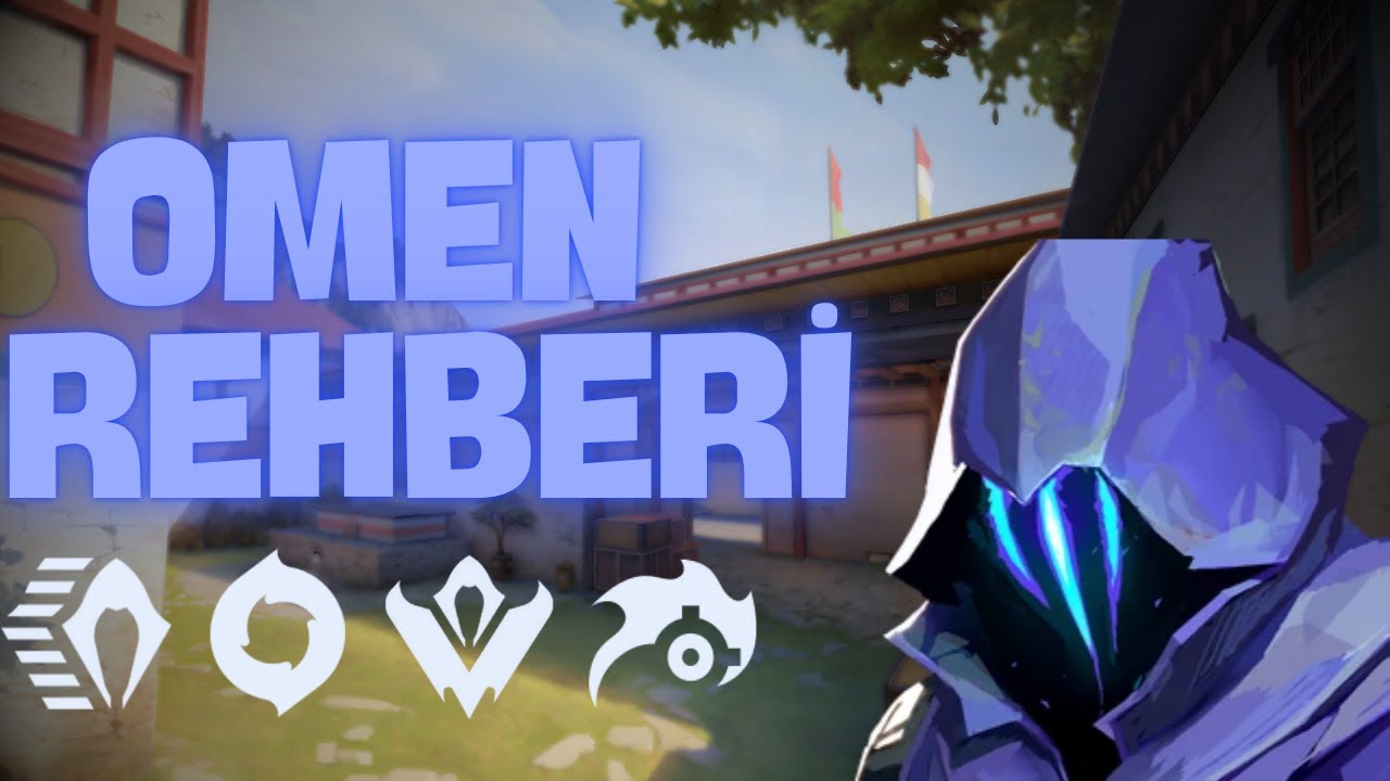 OMEN NASIL OYNANMALI ? | VALORANT OMEN REHBERİ