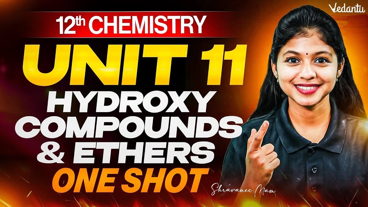 12th Chemistry | Unit 11 Hydroxy Compounds & Ethers Marathon | 1st Mid Term Revision | Shravanee Mam