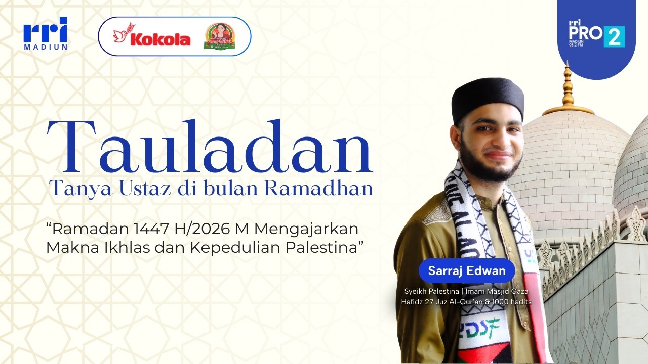 MAKNA IKLAS DAN KEPEDULIAN PALESTINA|| PROGRAM TAULADAN PRO 2 RRI MADIUN