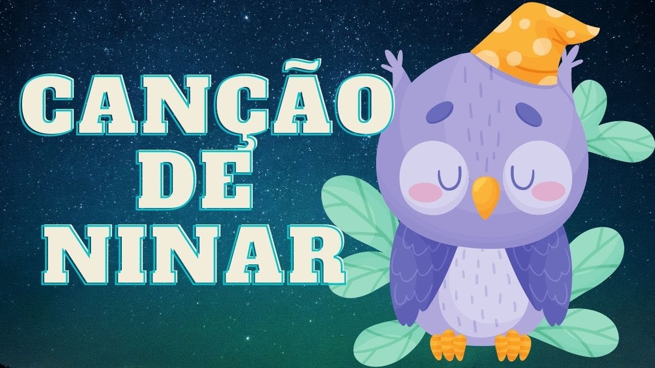 CANÇÃO DE NINAR  INSTRUMENTAL - EDUCAÇÃO INFANTIL