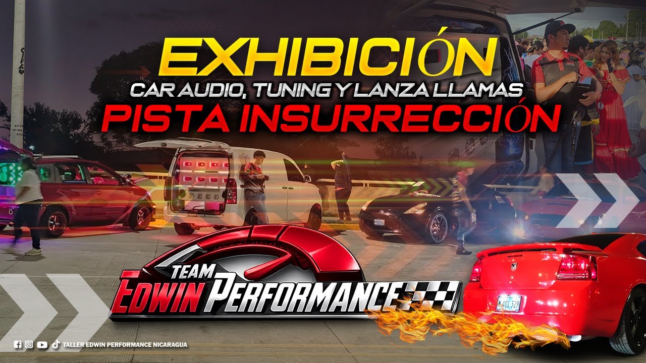 EXHIBICIÓN Car Audio, Tuning y LANZA LLAMAS