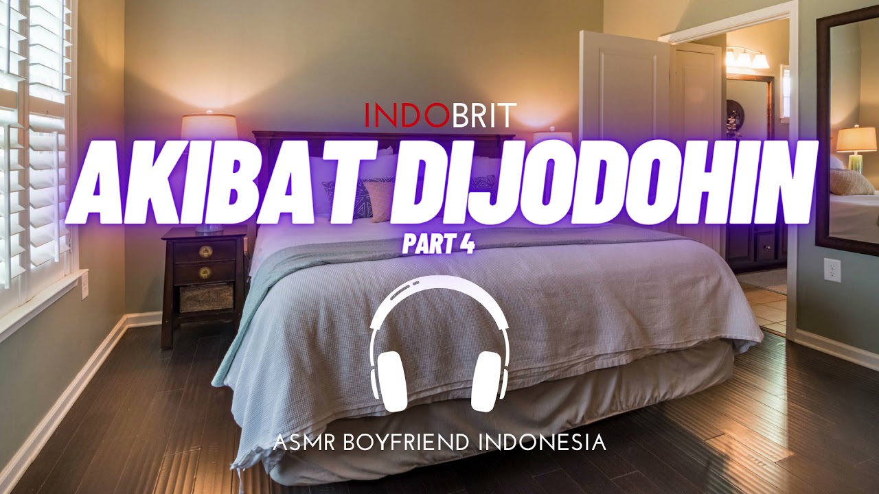 ASMR Cowok - Akibat Dijodohin Part 4 | ASMR Boyfriend Indonesia Roleplay