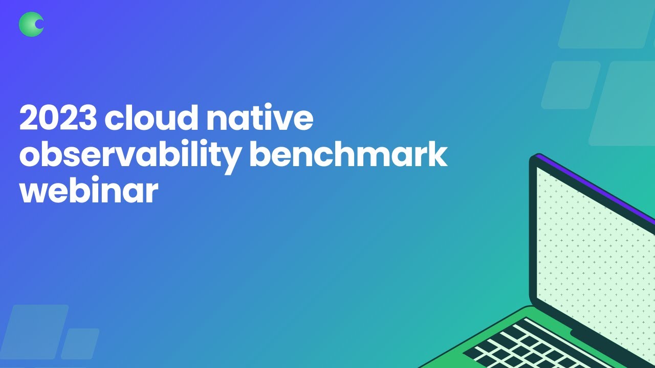 2023 Cloud Native Observability Benchmark Webinar