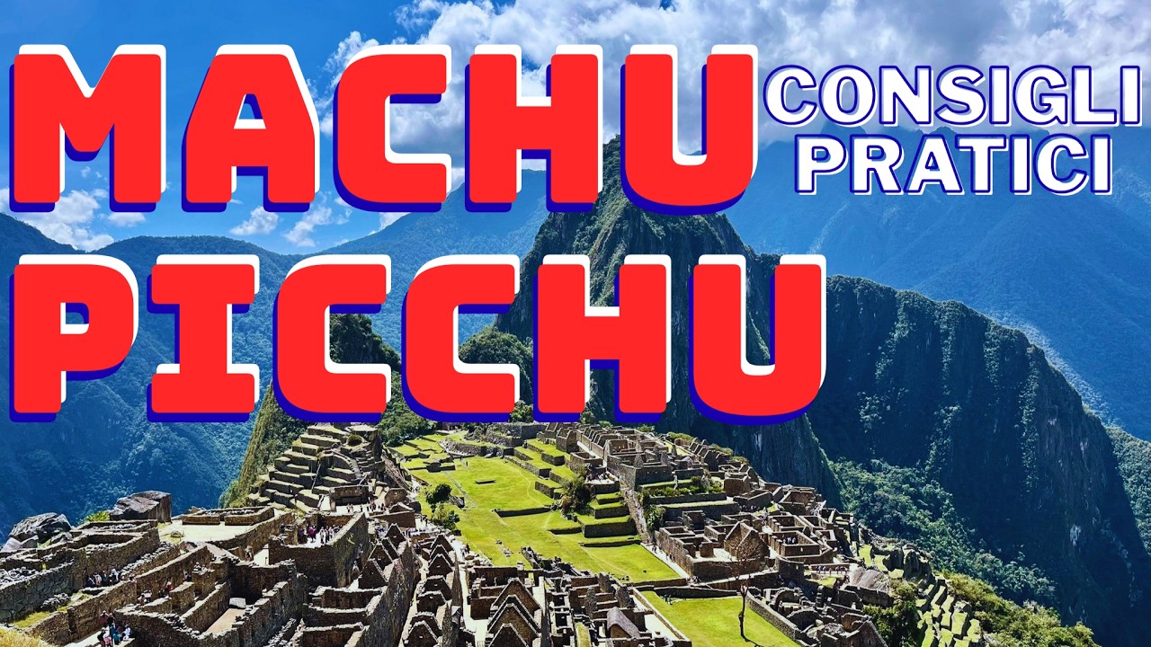 PERÙ - MACHU PICCHU - Consigli Pratici, Suggerimenti Utili & Tips - Viaggio in Peru e Bolivia 🇵🇪