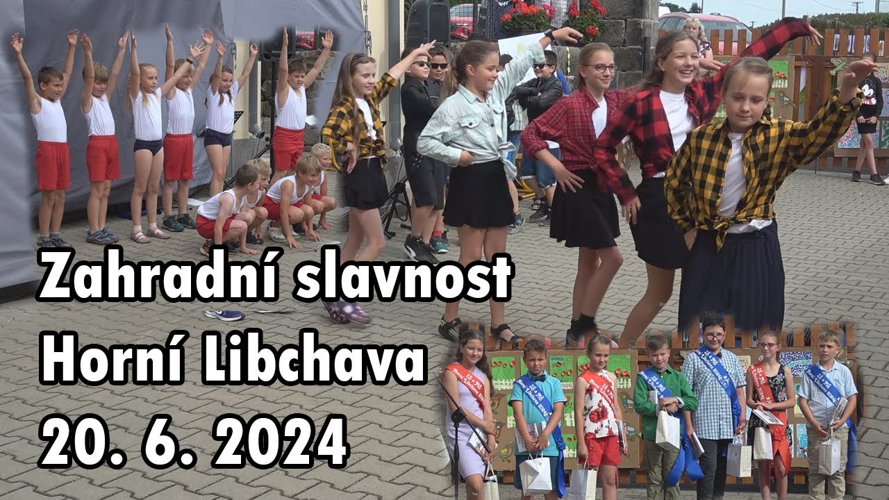 Zahradní slavnost a vystoupení žáků ZŠ a MŠ Horní Libchava 20. 6. 2024