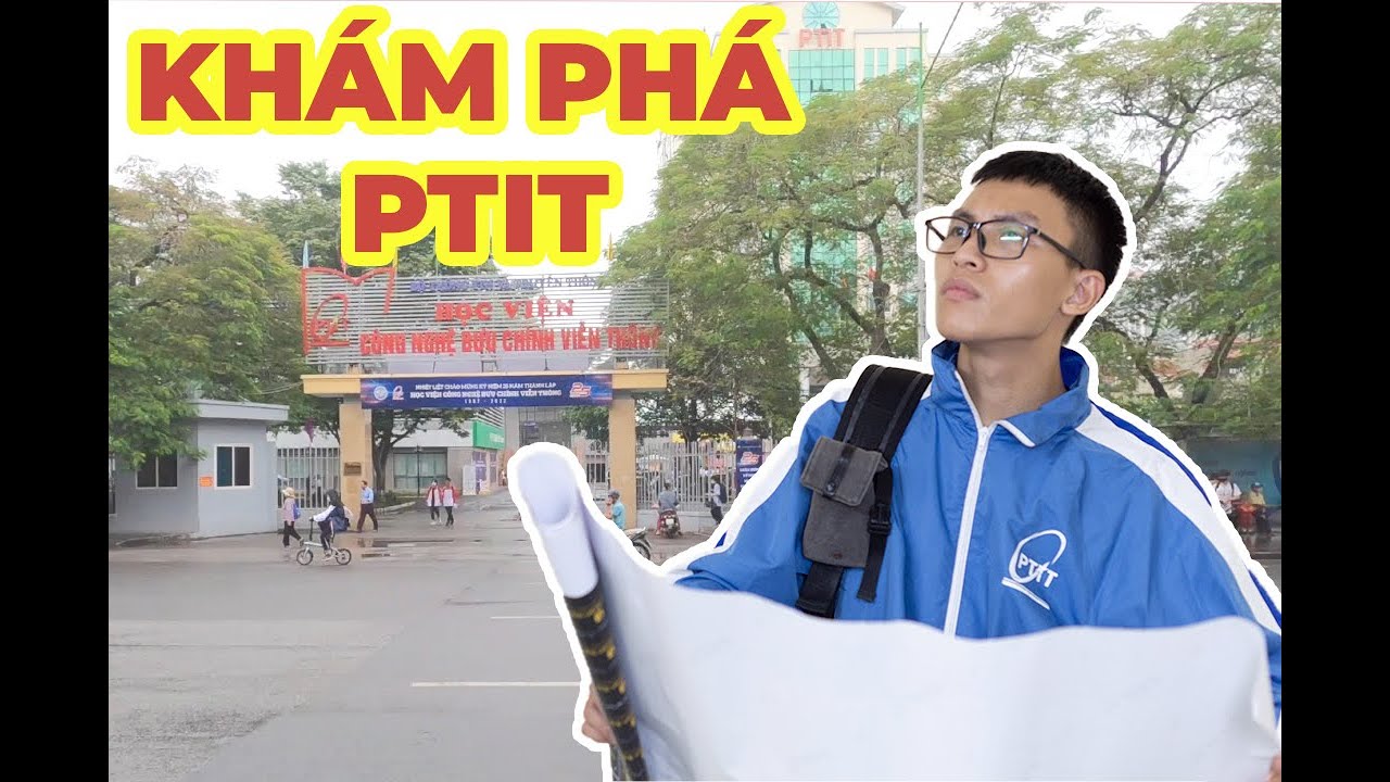 #17 | Giới thiệu Học viện Công nghệ Bưu chính Viễn thông - Review PTiT | Daily Vlog | Long Tran