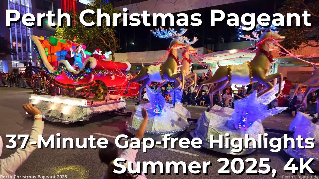 Perth Christmas Pageant 2025 &mdash; Full Parade Turned into a 37-Minute Nonstop Highlight Experience (4K)