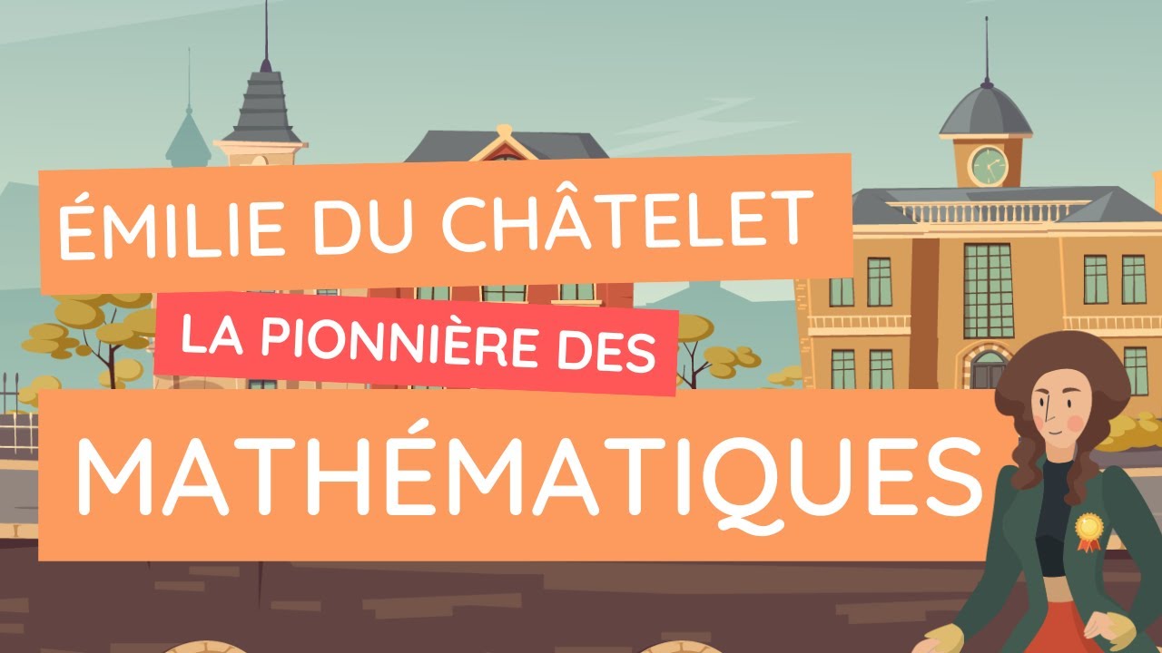 La vie inspirante d'Émilie du Châtelet : mathématicienne et femme d'exception !
