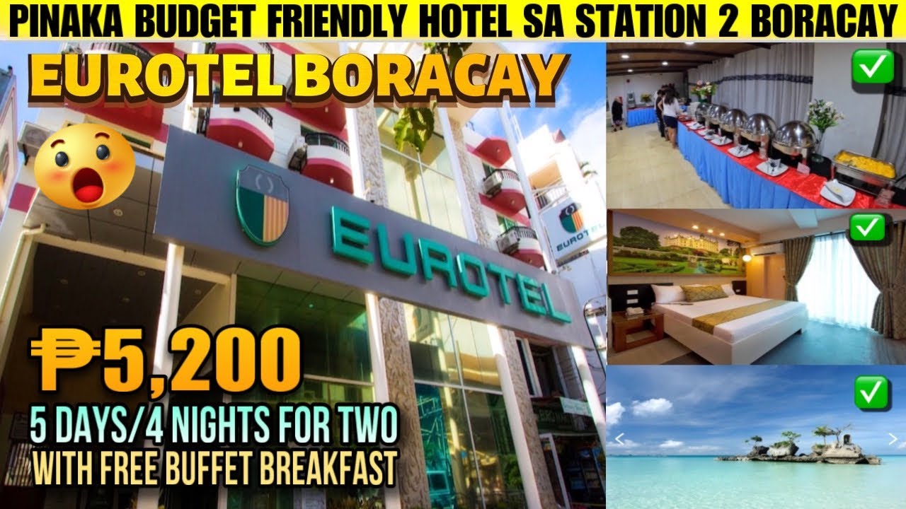 LOOK ! PINAKAMURANG HOTEL WITH BUFFET BREAKFAST SA BORACAY | EUROTEL BORACAY HOTEL | ROOM TOUR 2025