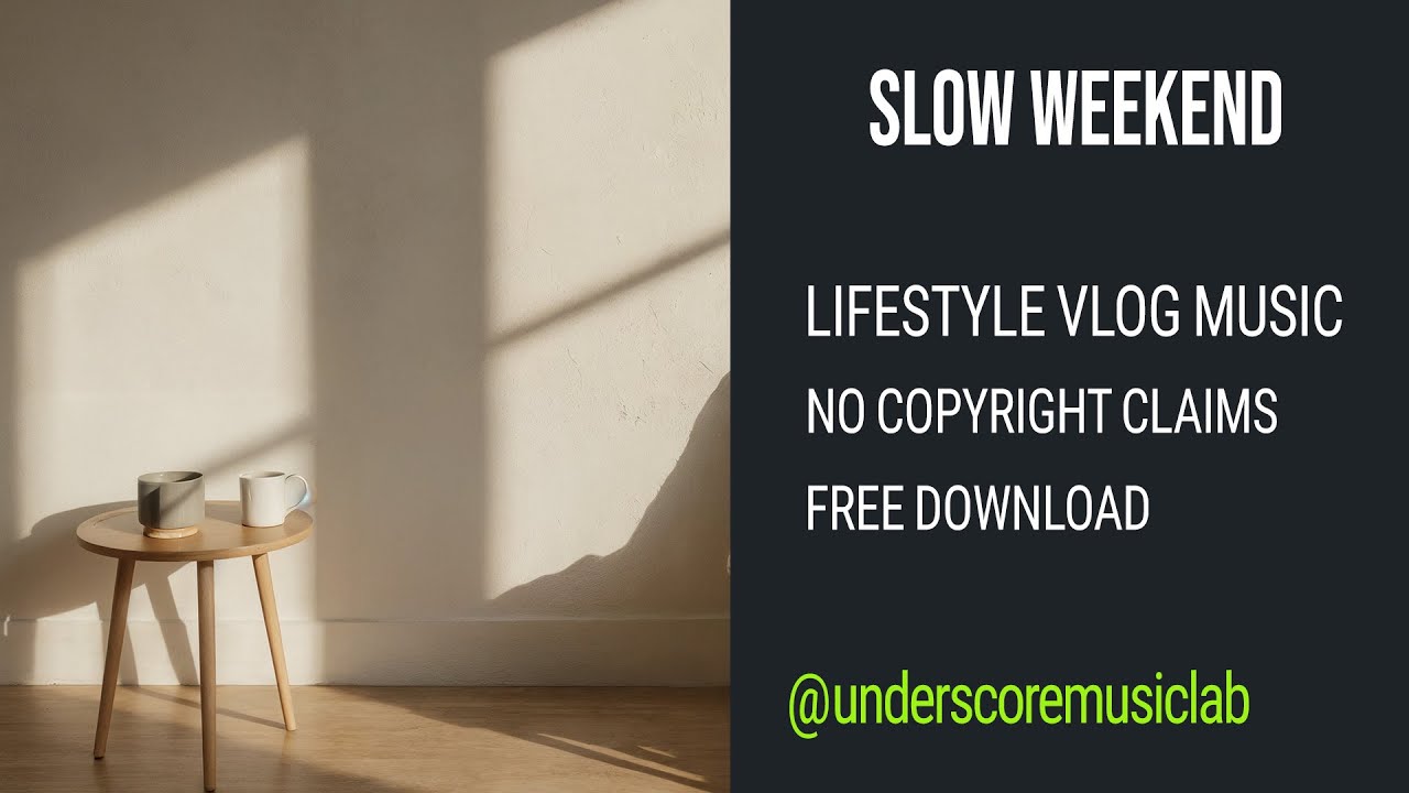 Slow Weekend Background Music | Free to Use (No Copyright Claims) |@UnderscoreMusicLab