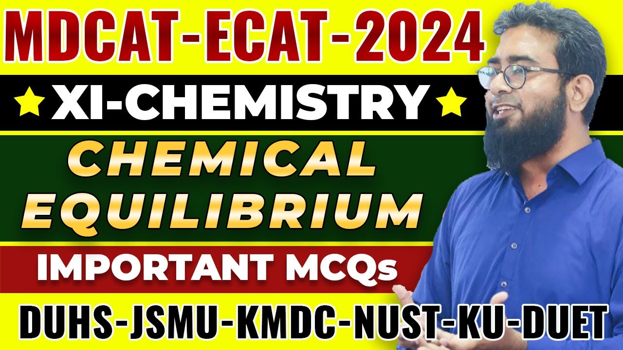 MDCAT-2024 | CHEMISTRY | CH#6 | CHEMICAL EQUILIBRIUM MCQs