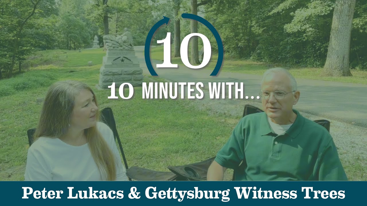 10 Minutes with Gettysburg’s Witness Trees
