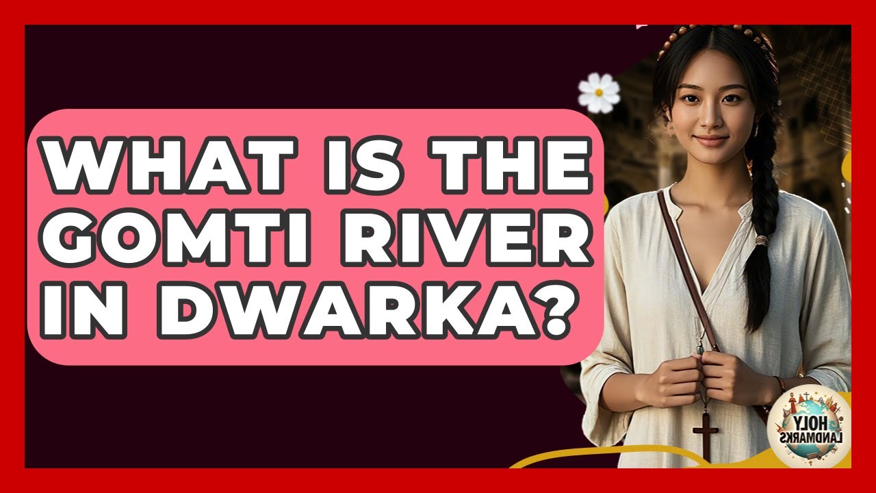 What Is The Gomti River In Dwarka? - Holy Landmarks