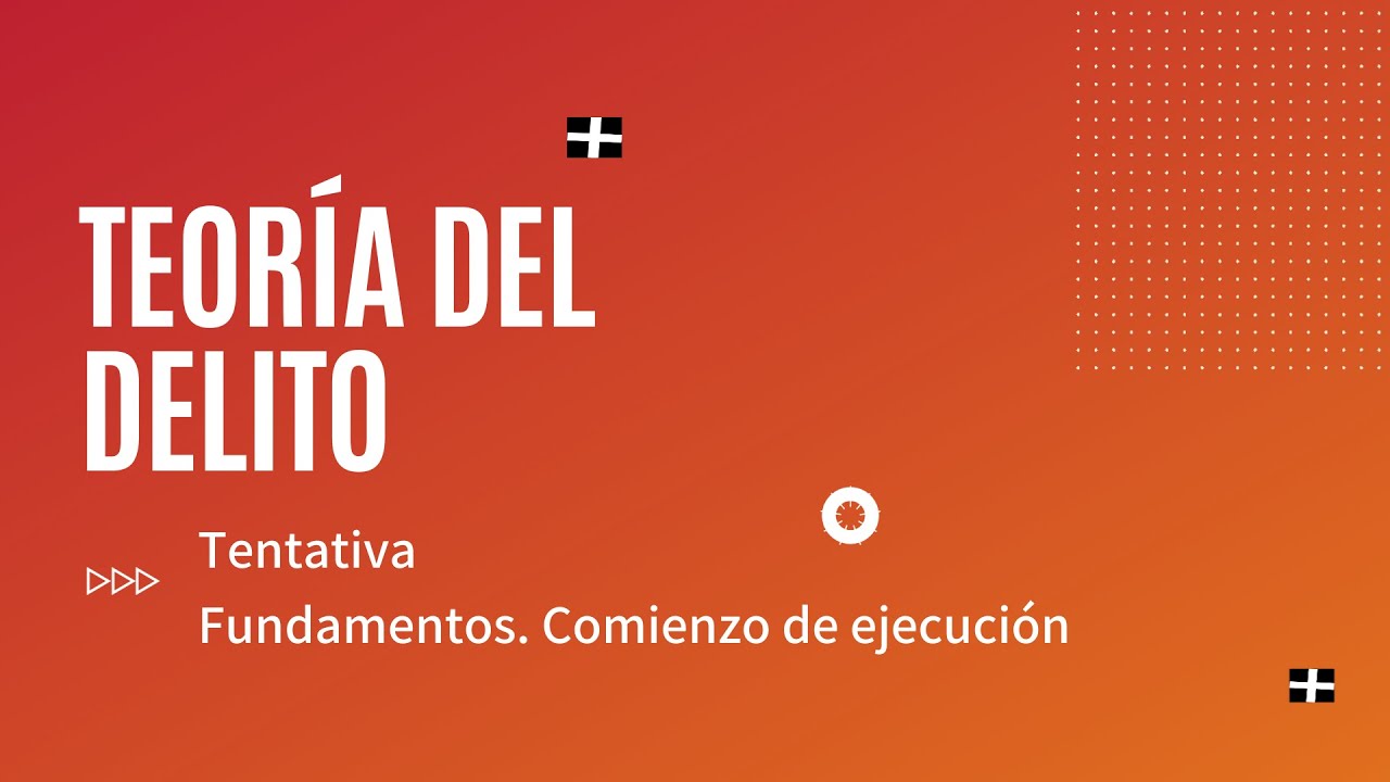 Tentativa  Fundamentos  Comienzo de ejecución