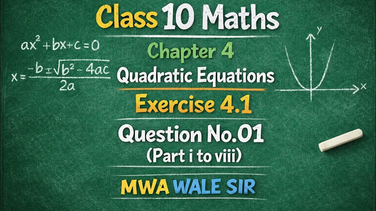 Class 10 Maths Chapter 04 Ex. 4.1 Q.No. 01 NCERT Solutions @MWAWaleSir 