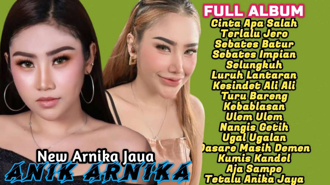 TERLALU JERO, SEBATES IMPIAN‼️NEW ANIK ARNIKA JAYA || ANIK ARNIKA FULL ALBUM