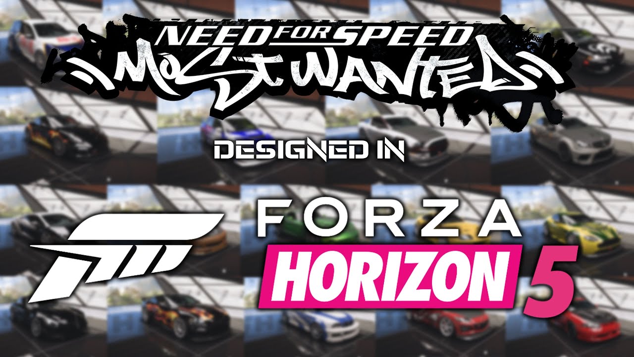 Forza Horizon 5 - All NFS Most Wanted Boss Cars [+Bonus]