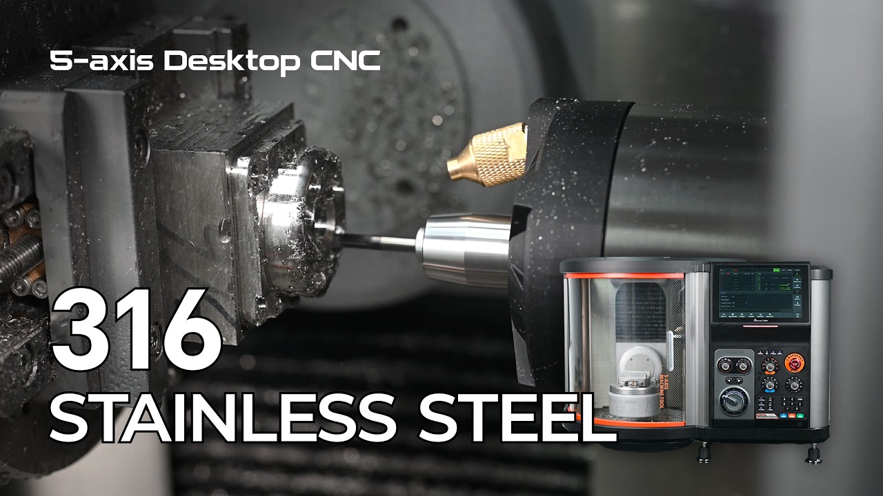 Настольный 5-осевой станок с ЧПУ: сможет ли он обрабатывать нержавеющую сталь марки 316? | Xmachi...