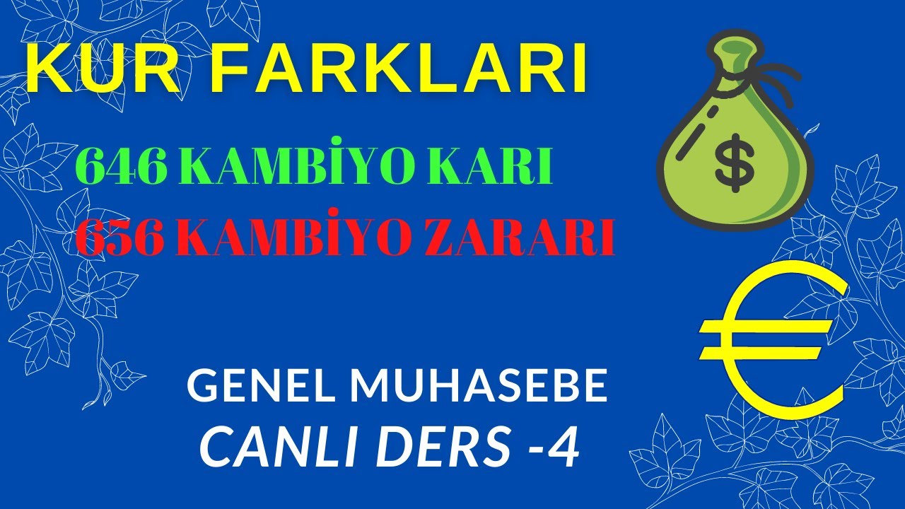 4.DERS) KUR FARKLARI (KAMBİYO KARLARI ZARARLARI )
