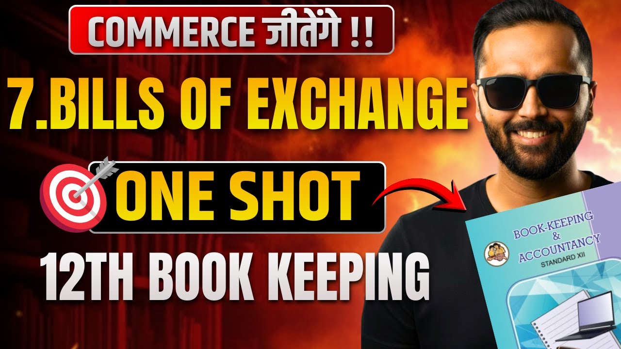 7.Bills of Exchange | ONE SHOT | 12th Book Keeping & Accountancy | Pradeep Giri Sir