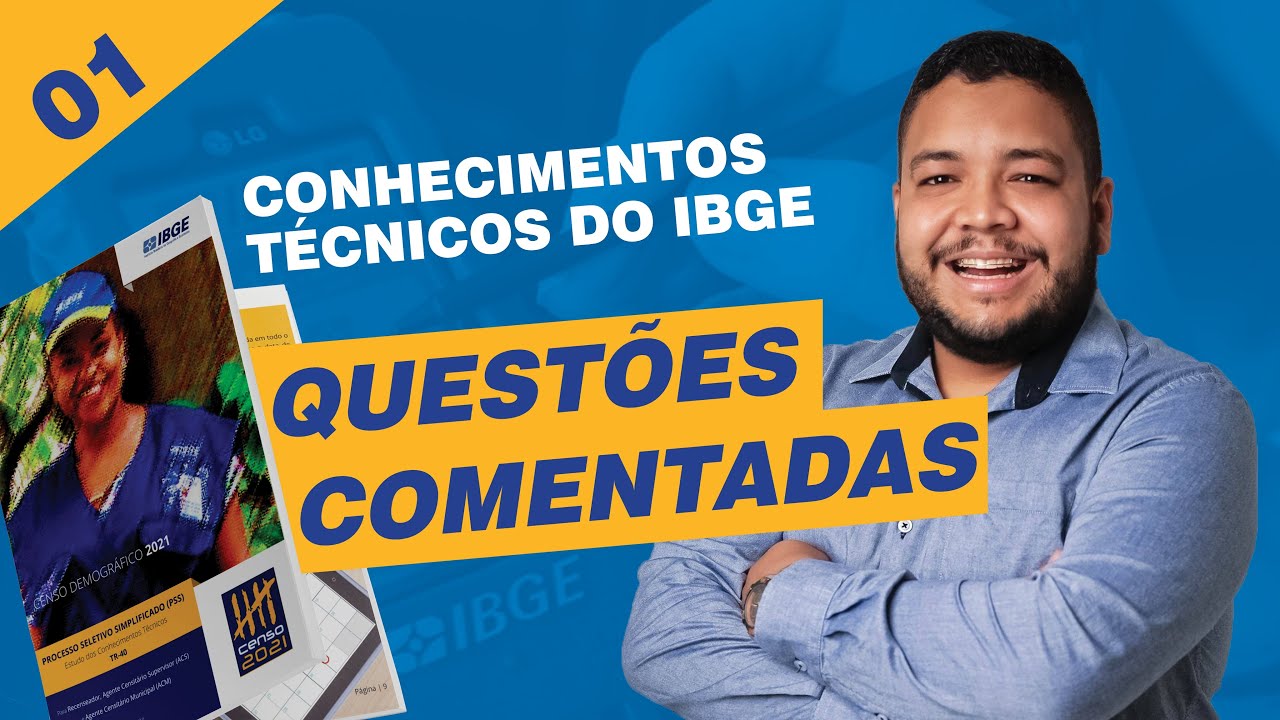 CONHECIMENTOS TÉCNICOS DO IBGE | QUESTÕES COMENTADAS - Concurso do IBGE 2021 (AULA 01)