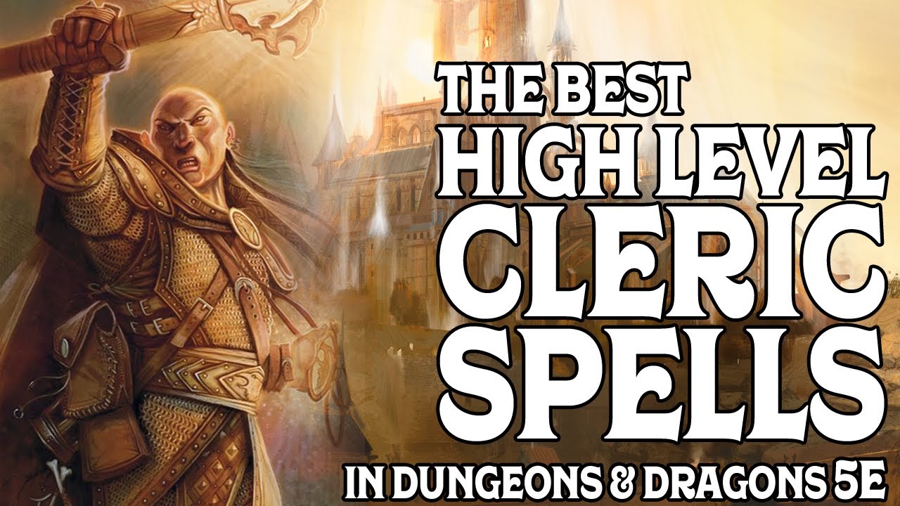 The Best High Level Cleric Spells in Dungeons and Dragons 5e