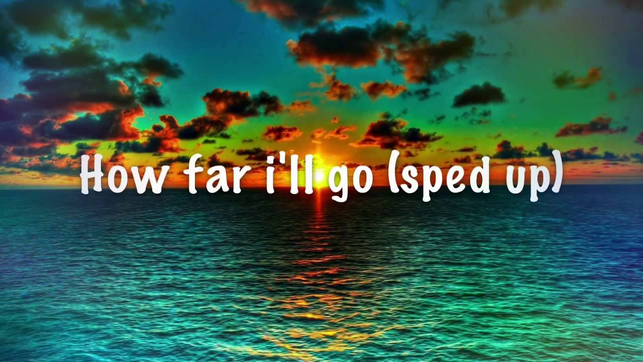 How far I'll go🌊❤️(sped up)