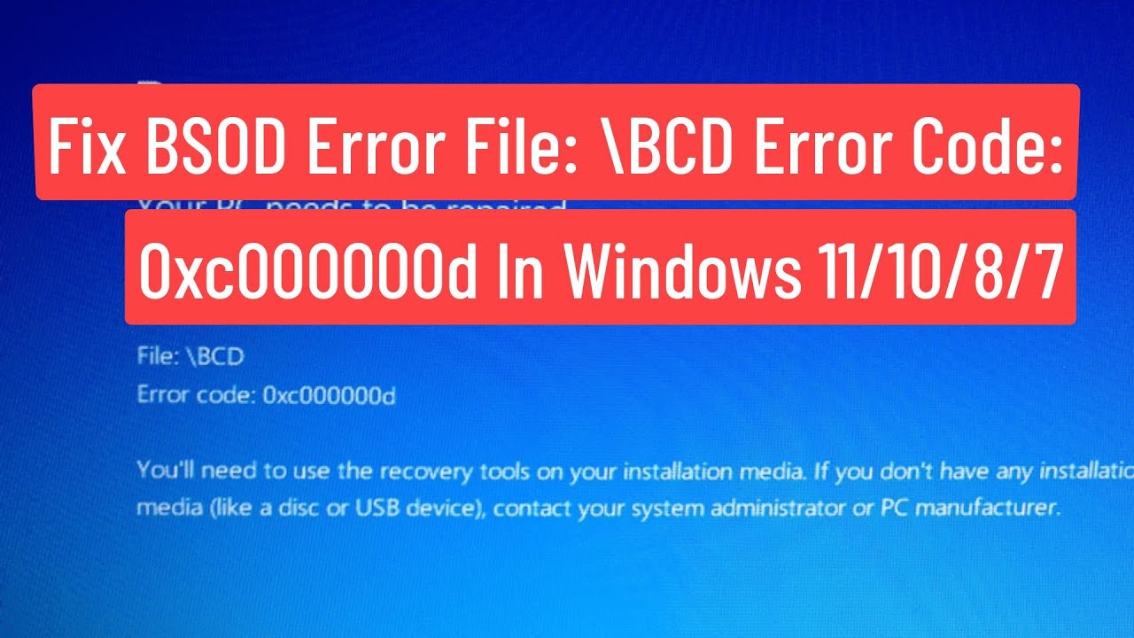 Fix BSOD Error File: \BCD Error Code: 0xc000000d In Windows 11/10/8/7