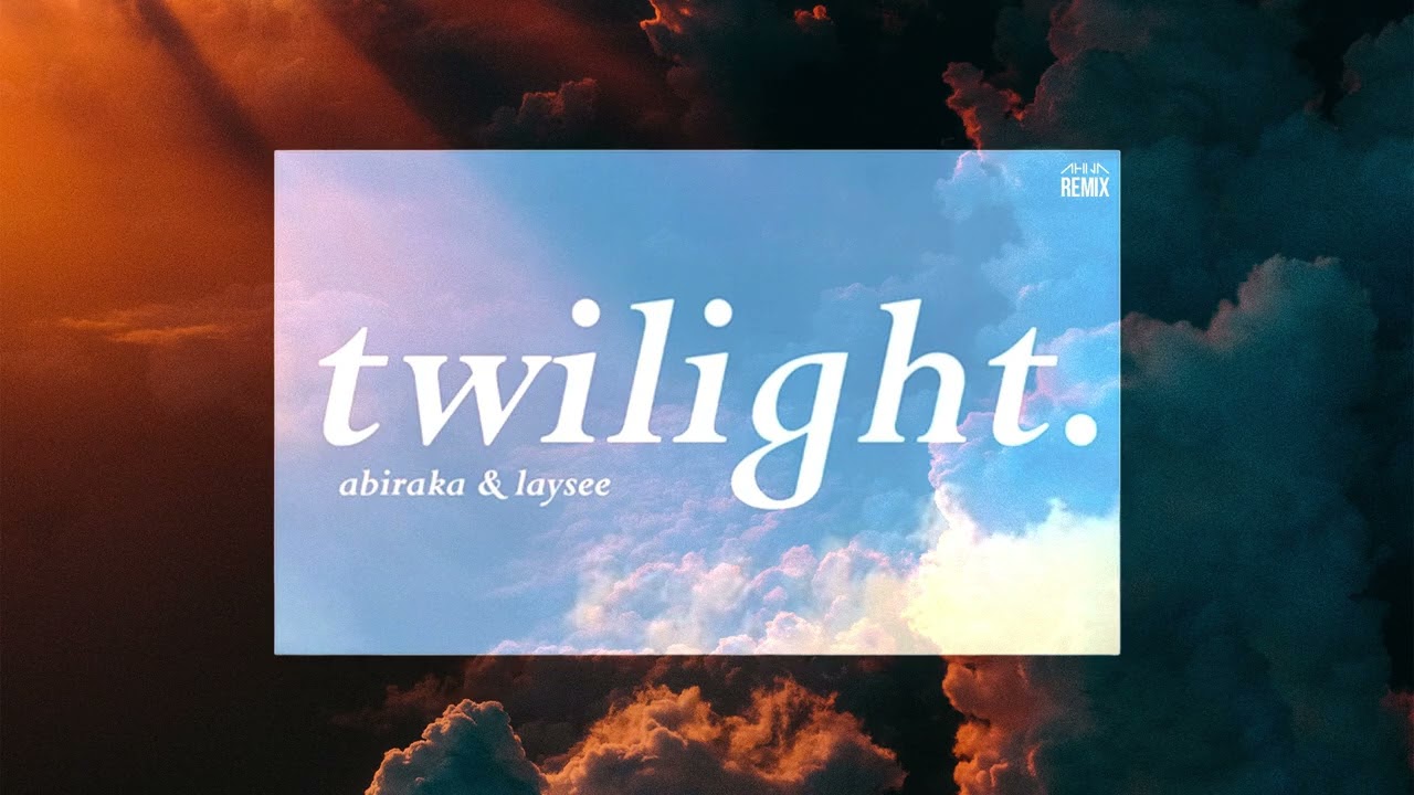 Abiraka & Laysee - Twilight (AHNA Remix)