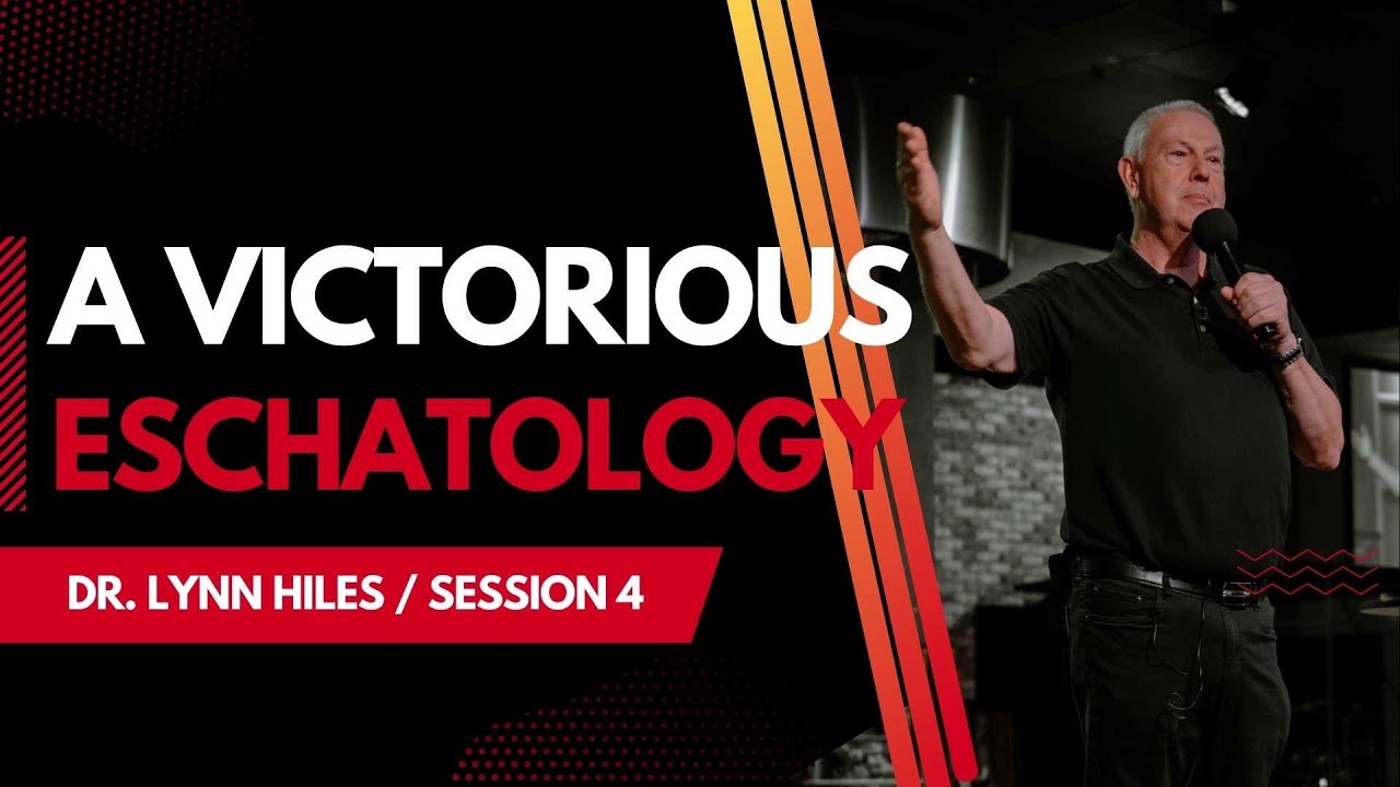 A Victorious Eschatology - Session 4