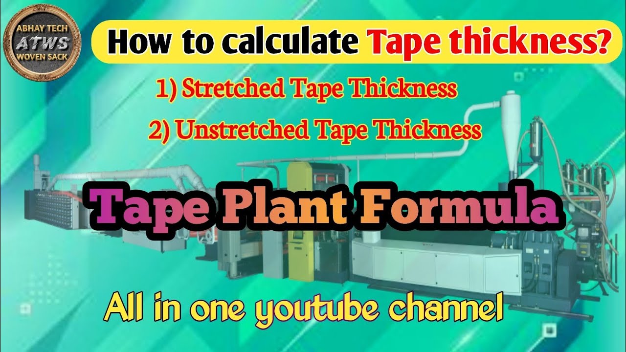 How to calculate Tape thickness | Tape Plant Formula | टेप की मोटाई से डेनियर का पता कैसे लगाएं |