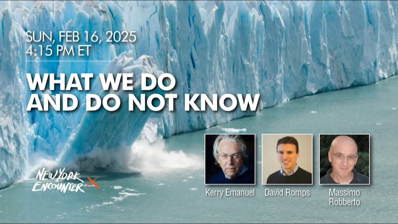 What We Do and Do Not Know | Emanuel, Romps, Robberto | New York Encounter 2025