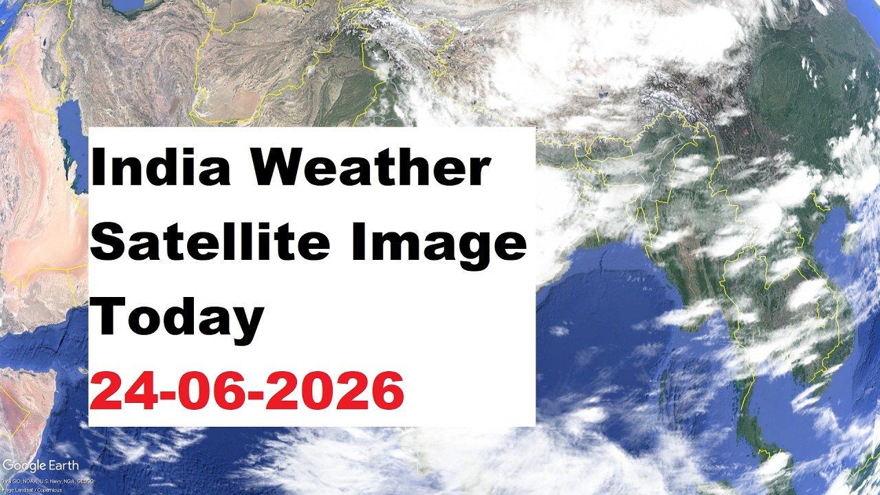 India Weather Satellite Image Today 24-06-2026 | India Weather #indiaweather