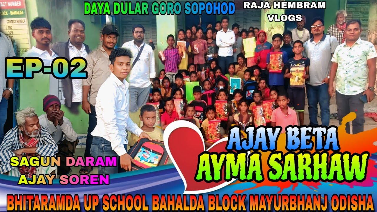 AJAY SOREN SAGUN DARAM GALOCH AKHALA EP-02 || BHITARAMDA UP SCHOOL NEW  VLOGS#rajahembramvlogs 