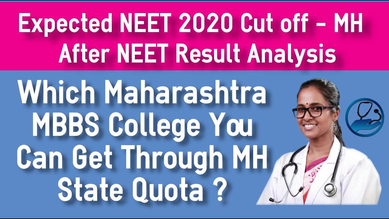 Expected NEET 2020 Cut off for Maharashtra State Quota Government and Private Medical Colleges