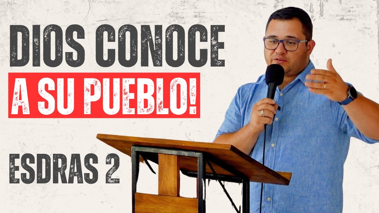 DIOS CONOCE A SU PUEBLO | Esdras 2 | Gabriel Ancheta | Predicaciones Adulam