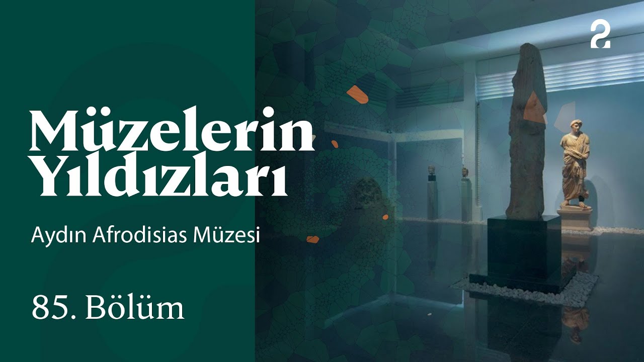 Aydın Afrodisias Müzesi | Müzelerin Yıldızları | 85. Bölüm @trt2