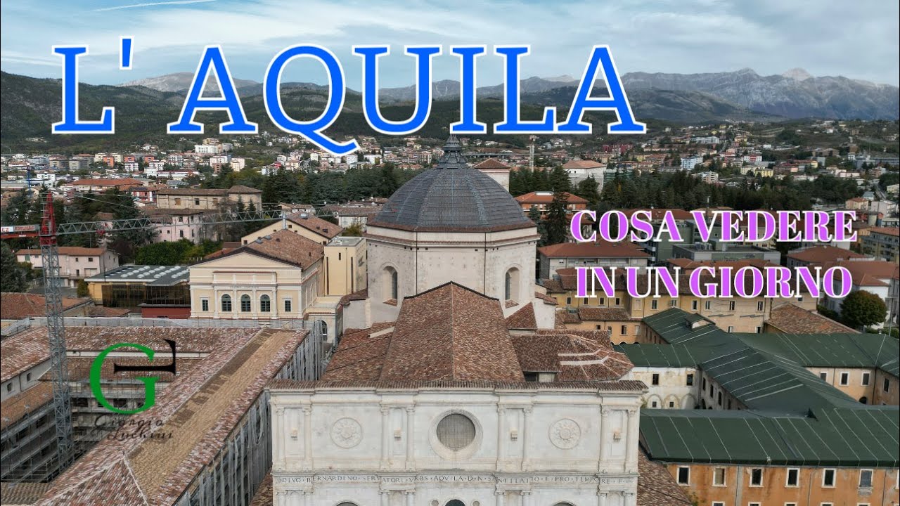 L'AQUILA (Abruzzo) : Cosa vedere in un giorno (2022 a 13 anni dal sisma)