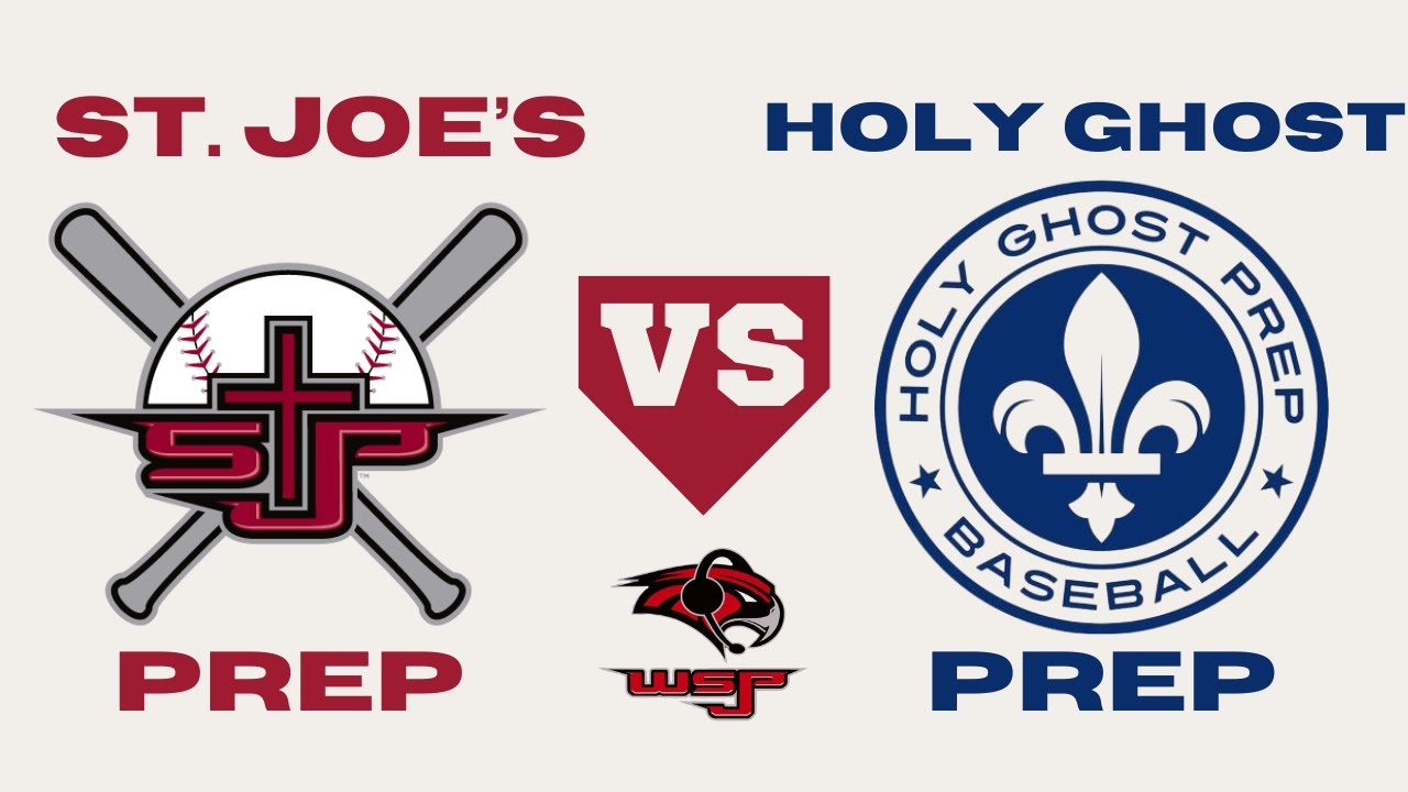 St. Joe's Prep Baseball vs. Holy Ghost Prep