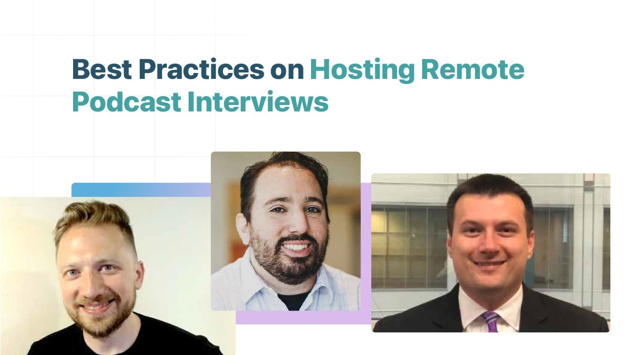 Webinar recording: Best Practices on Hosting Remote Podcast Interviews