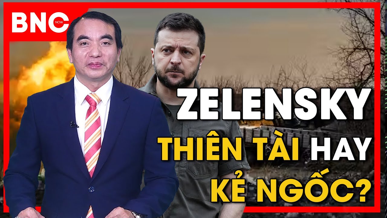 Bình luận quốc tế | Tổng thống Ukraine Volodymyr Zelensky: Thiên tài hay kẻ ngốc ? | BNC Now