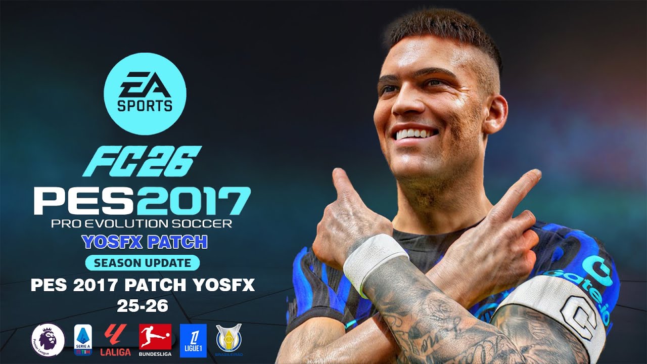 PES 2017 BEST PATCH SEASON 2025-2026 UPDATE - PES 2017 PATCH YOSFX 2026 AIO