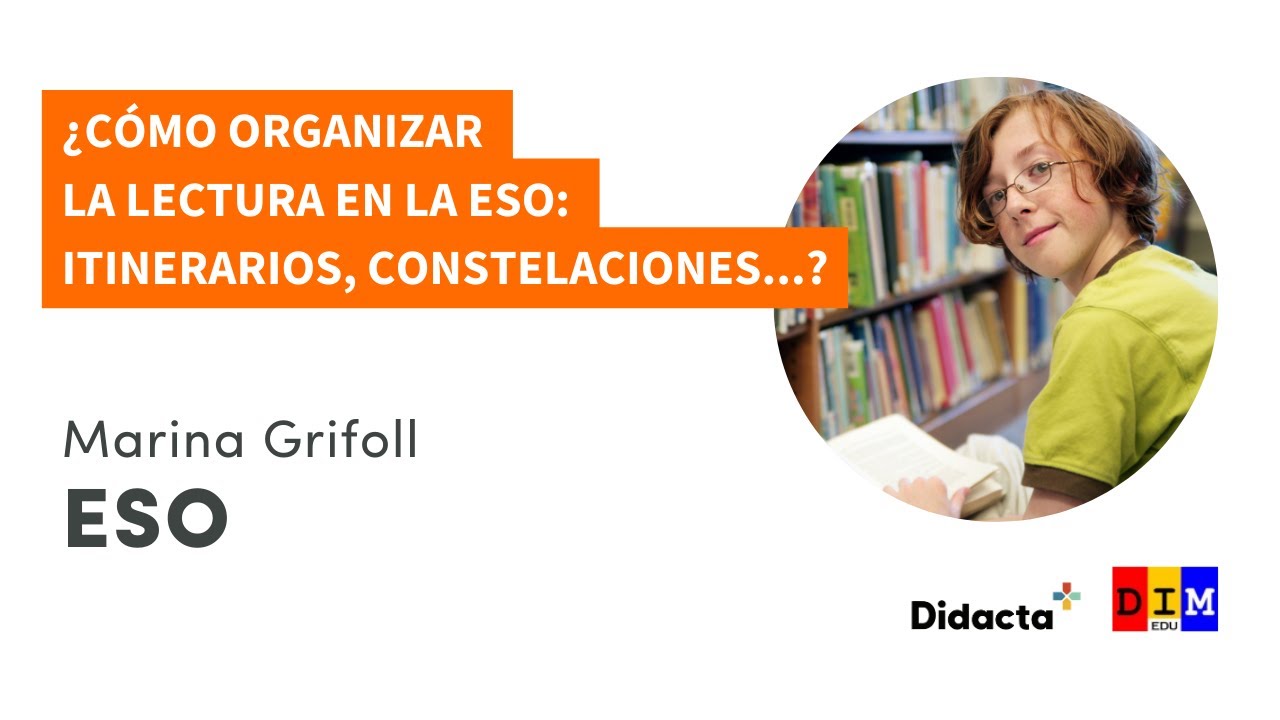 [WEBINAR] ¿Cómo organizar la lectura en la ESO: Itinerarios, constelaciones...?