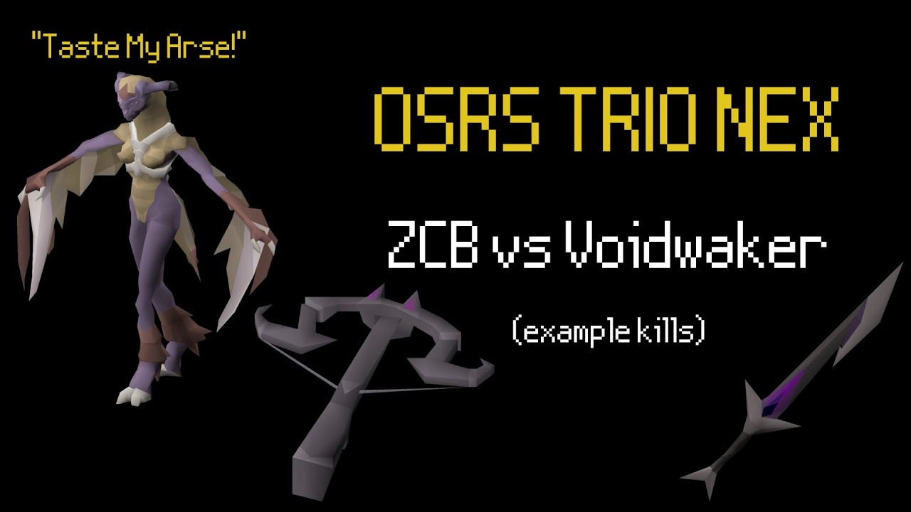 OSRS Nex Trios ZCB vs Voidwaker(Korasi) example kills