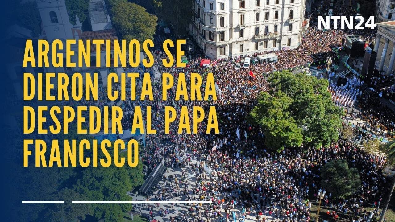 Con una misa frente a la Catedral Metropolitana de Buenos Aires, Argentina despide al papa Francisco
