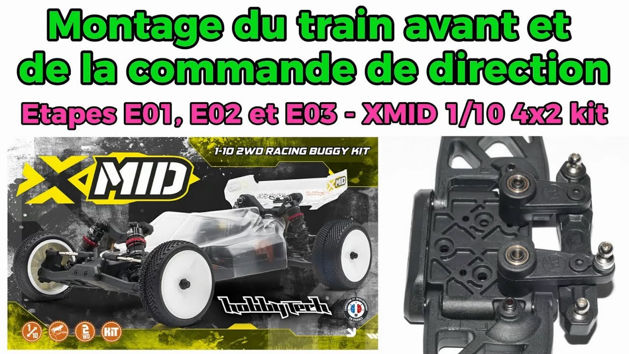Montage du train avant et de la commande de direction - Etapes E01, E02 et E03 du XMID 1/10 4x2