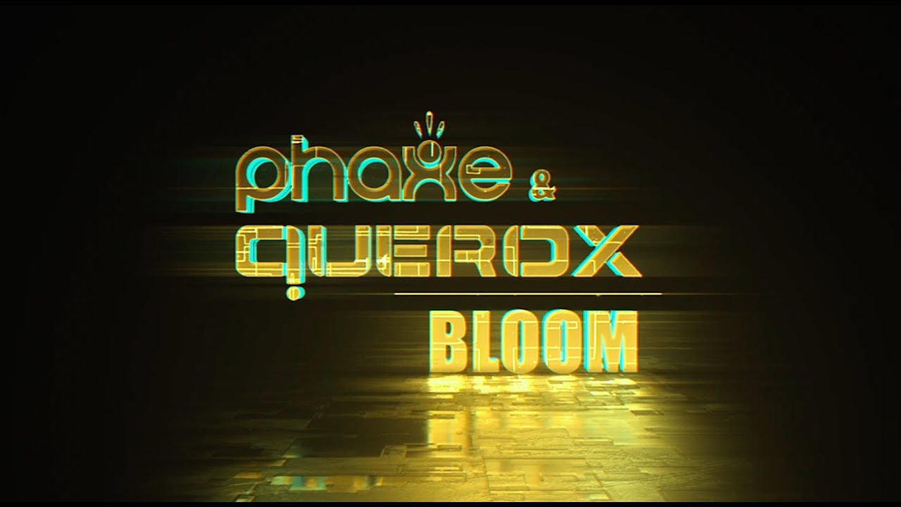 Phaxe & Querox - Bloom (Official Videoclip)