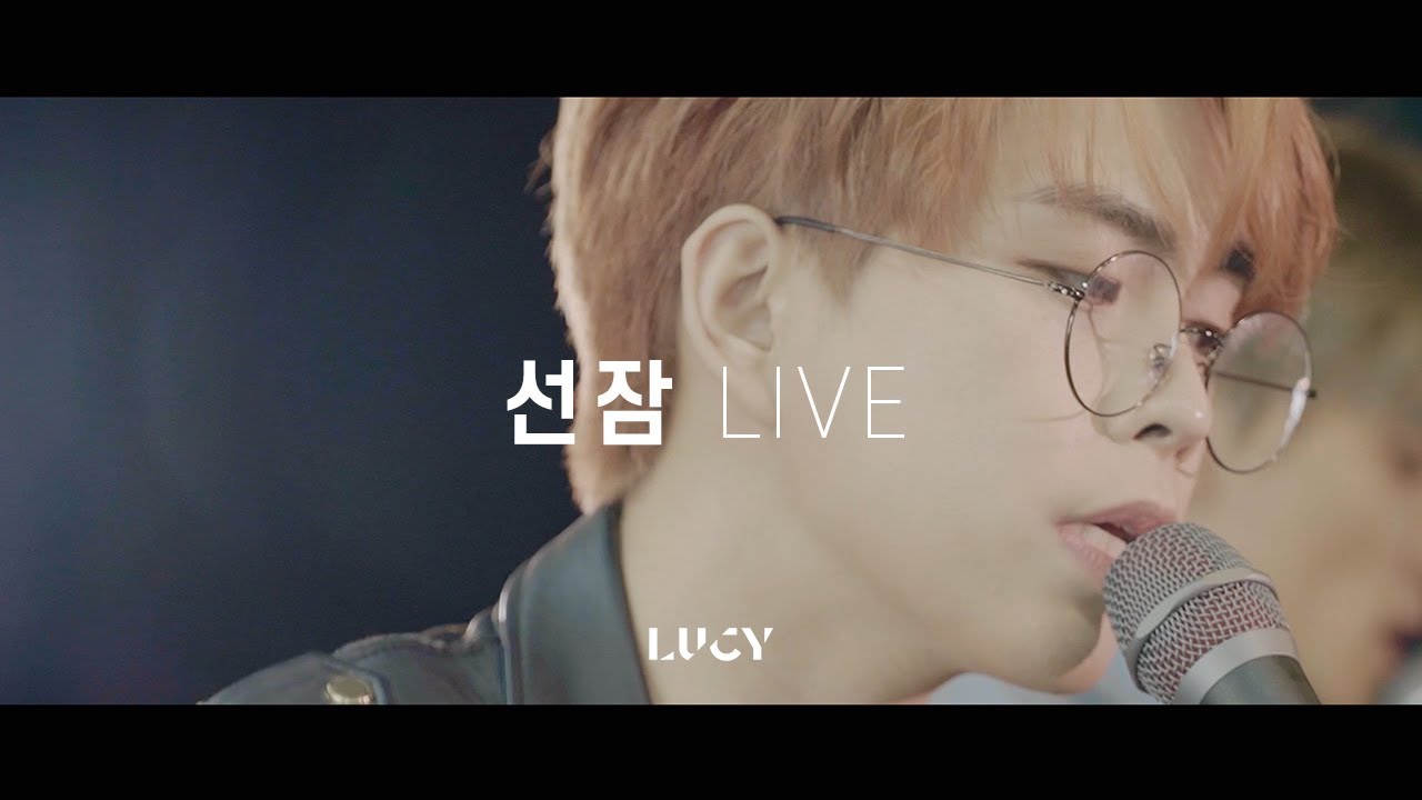 LUCY LIVE CLIP :  선잠 (snooze)