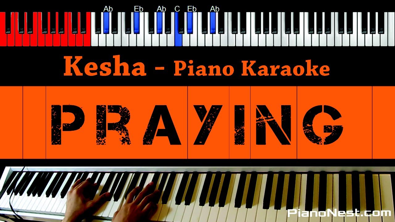 Kesha - Praying - HIGHER Key (Piano Karaoke / Sing Along)