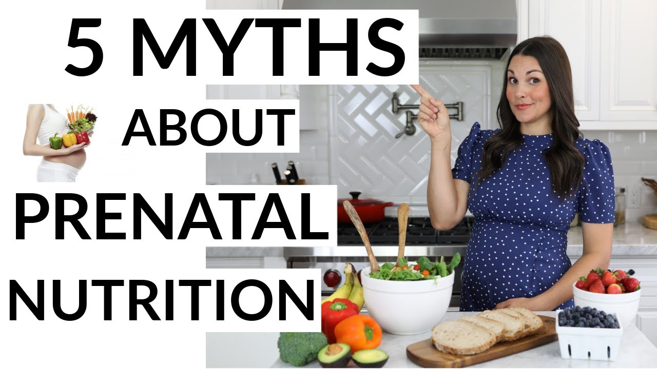 5 Prenatal Nutrition Myths